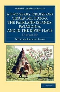 Produktbild: Snow, W: A Two Years' Cruise Off Tierra del Fuego, the Falkl