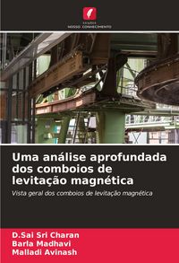 Produktbild: Uma an&aacute;lise aprofundada dos comboios de levita&ccedil;&atilde;o magn&eacute;tica