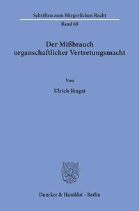 Produktbild: Der Mi&szlig;brauch organschaftlicher Vertretungsmacht.