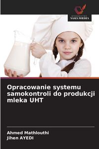 Produktbild: Opracowanie systemu samokontroli do produkcji mleka UHT
