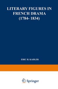 Produktbild: Literary Figures in French Drama (1784&ndash;1834)