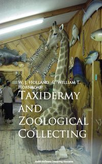 Produktbild: Taxidermy and Zoological Collecting