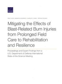 Produktbild: Mitigating the Effects of Blast-Related Burn Injuries from Prolonged Field Care to Rehabilitation and Resilience