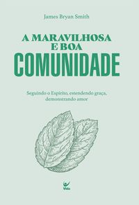 Produktbild: A maravilhosa e boa comunidade