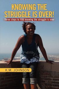 Produktbild: Knowing the Struggle Is Over!