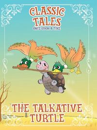 Produktbild: Classic Tales Once Upon a Time The Talkative Turtle