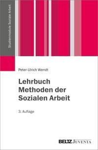Bild vom Artikel Lehrbuch Methoden der Sozialen Arbeit vom Autor Peter-Ulrich Wendt