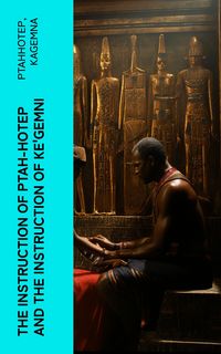 Produktbild: The Instruction of Ptah-Hotep and the Instruction of Ke'Gemni