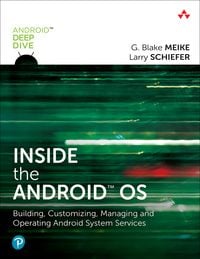 Produktbild: Inside the Android OS: Building, Customizing, Managing and Operating Android System Services