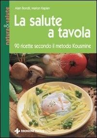 Produktbild: La salute a tavola. 90 ricette secondo il metodo Kousmine