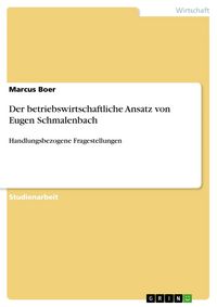Produktbild: Der betriebswirtschaftliche Ansatz von Eugen Schmalenbach