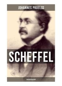 Produktbild: Scheffel - Ein Dichterleben