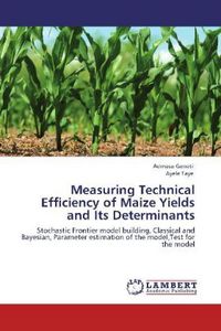 Produktbild: Geneti, A: Measuring Technical Efficiency of Maize Yields an
