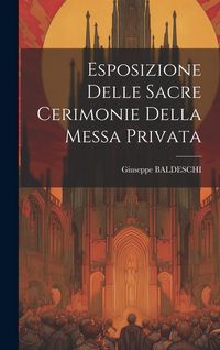 Produktbild: Esposizione Delle Sacre Cerimonie Della Messa Privata