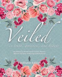 Produktbild: Veiled In Truth, Goodness, & Beauty