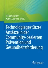Produktbild: Technologiegest&uuml;tzte Ans&auml;tze in der Community-basierten Pr&auml;vention und Gesundheitsf&ouml;rderung