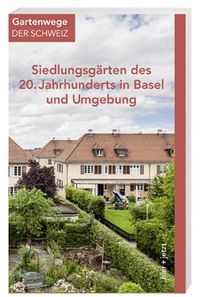 Bild vom Artikel Siedlungsgärten des 20. Jahrhunderts in Basel und Umgebung vom Autor Brigitte Frei-Heitz