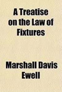 Produktbild: A Treatise on the Law of Fixtures