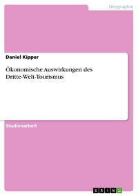 Produktbild: &Ouml;konomische Auswirkungen des Dritte-Welt-Tourismus