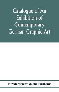 Produktbild: Catalogue of an exhibition of contemporary German graphic art