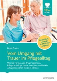 Produktbild: Vom Umgang mit Trauer im Pflegealltag