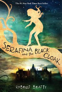 Produktbild: Serafina and the Black Cloak-The Serafina Series Book 1