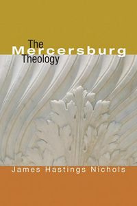 Produktbild: The Mercersburg Theology
