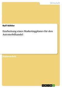 Produktbild: Erarbeitung eines Marketingplanes f&uuml;r den Automobilhandel