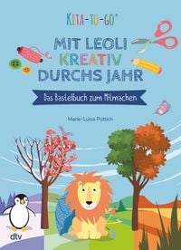 Produktbild: Kita-to-Go: Mit Leoli kreativ durchs Jahr &ndash; Das Bastelbuch zum Mitmachen