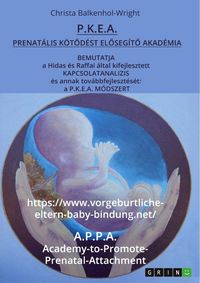 Produktbild: P.K.E.A. (Prenat&aacute;lis K&ouml;t&iquest;d&eacute;st El&iquest;seg&iacute;t&iquest; Akad&eacute;mia)