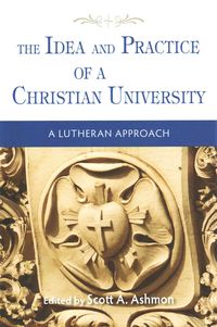 Produktbild: The Idea and Practice of a Christian University