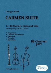 Produktbild: Clarinet part: Carmen Suite for Trio (Bb Clarinet, Violin and Cello)