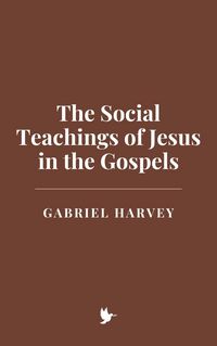 Produktbild: The Social Teachings of Jesus in the Gospels