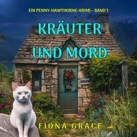 Produktbild: Kr&auml;uter und Mord (Ein Penny-Hawthorne-Krimi &ndash; Band 1)