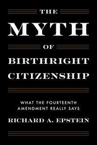 Produktbild: The Myth of Birthright Citizenship