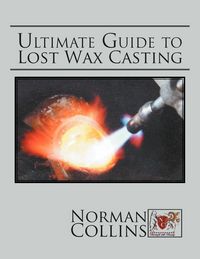 Produktbild: ULTIMATE GUIDE TO LOST WAX CASTING