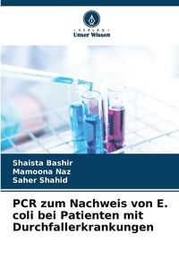 Produktbild: PCR zum Nachweis von E. coli bei Patienten mit Durchfallerkrankungen