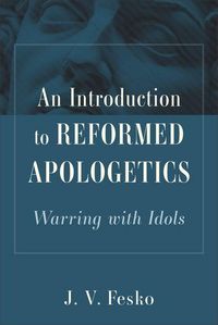 Produktbild: An Introduction to Reformed Apologetics