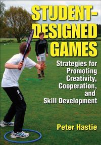 Produktbild: Hastie, P:  Student-Designed Games