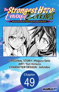 Produktbild: The Strongest Hero: Envoy of Darkness -Betrayed by His Comrades, the Strongest Hero Joins Forces with the Strongest Monster- #049