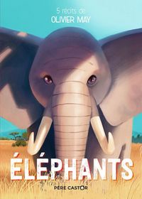 Produktbild: El&eacute;phants : 5 r&eacute;cits