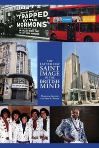 Produktbild: The Latter-day Saint Image in the British Mind