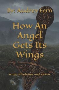 Produktbild: How An Angel Gets Its Wings
