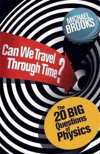 Produktbild: Brooks, M: Can We Travel Through Time?