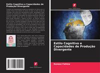 Produktbild: Estilo Cognitivo e Capacidades de Produ&ccedil;&atilde;o Divergente