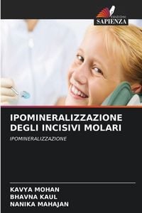 Produktbild: Ipomineralizzazione Degli Incisivi Molari