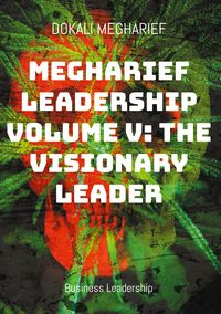 Produktbild: Megharief Leadership Volume V: The Visionary Leader