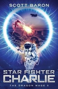 Produktbild: Star Fighter Charlie: The Dragon Mage Book 5