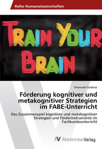 Produktbild: F&ouml;rderung kognitiver und metakognitiver Strategien im FABE-Unterricht