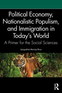 Produktbild: Political Economy, Nationalistic Populism, and Immigration in Today's World